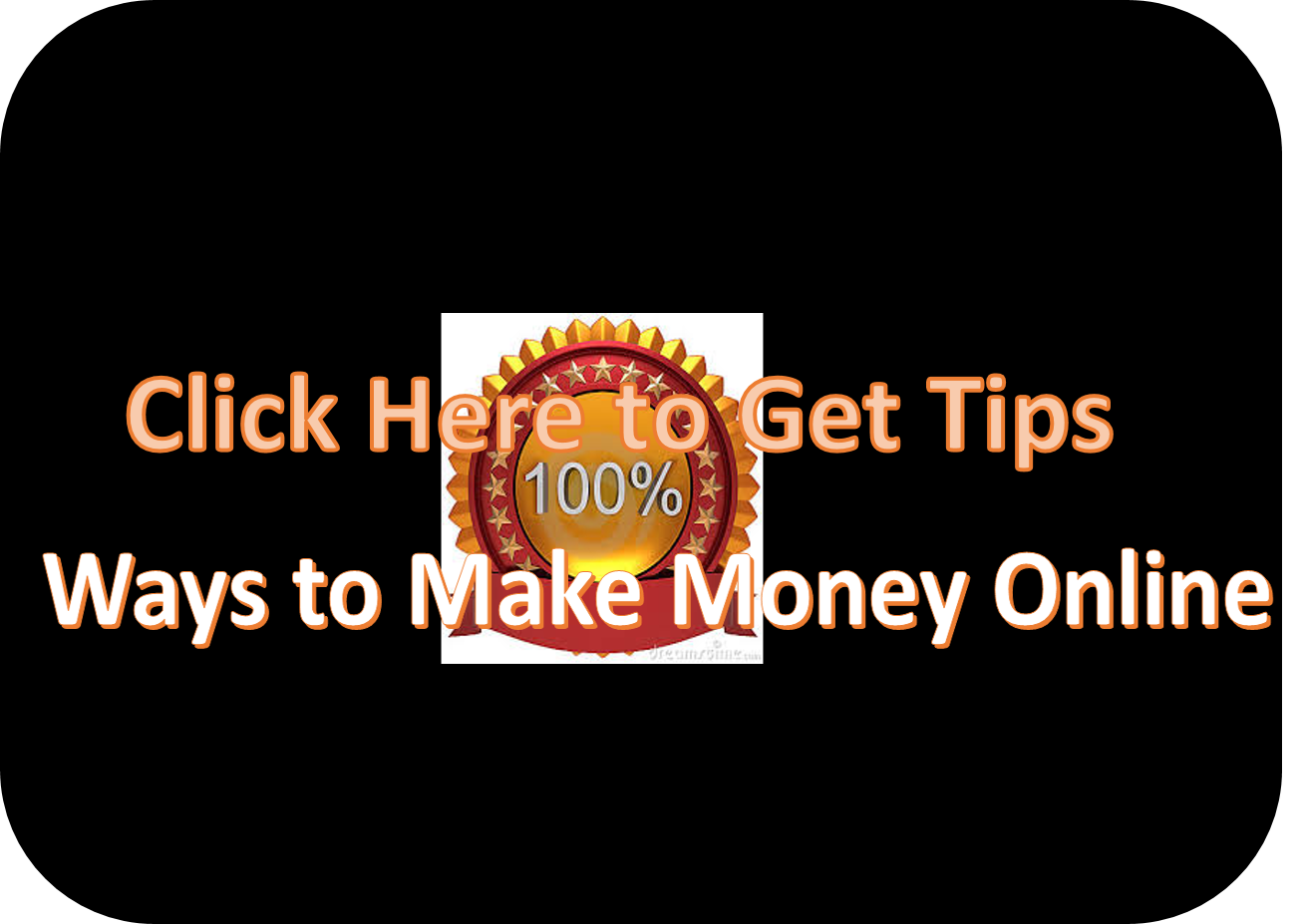 Click here to get fast and guaranteed Ways to Make Money Online