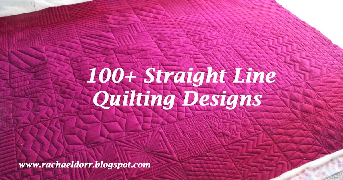 Rachael Dorr April Lesson (& Giveaway) 100+ Straight Line Quilting Designs