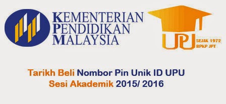 Tarikh Pembelian Nombor Pin Kemasukan UPU 2015/2016 Tarikh Pembelian Nombor Pin Kemasukan UPU 2015/2016