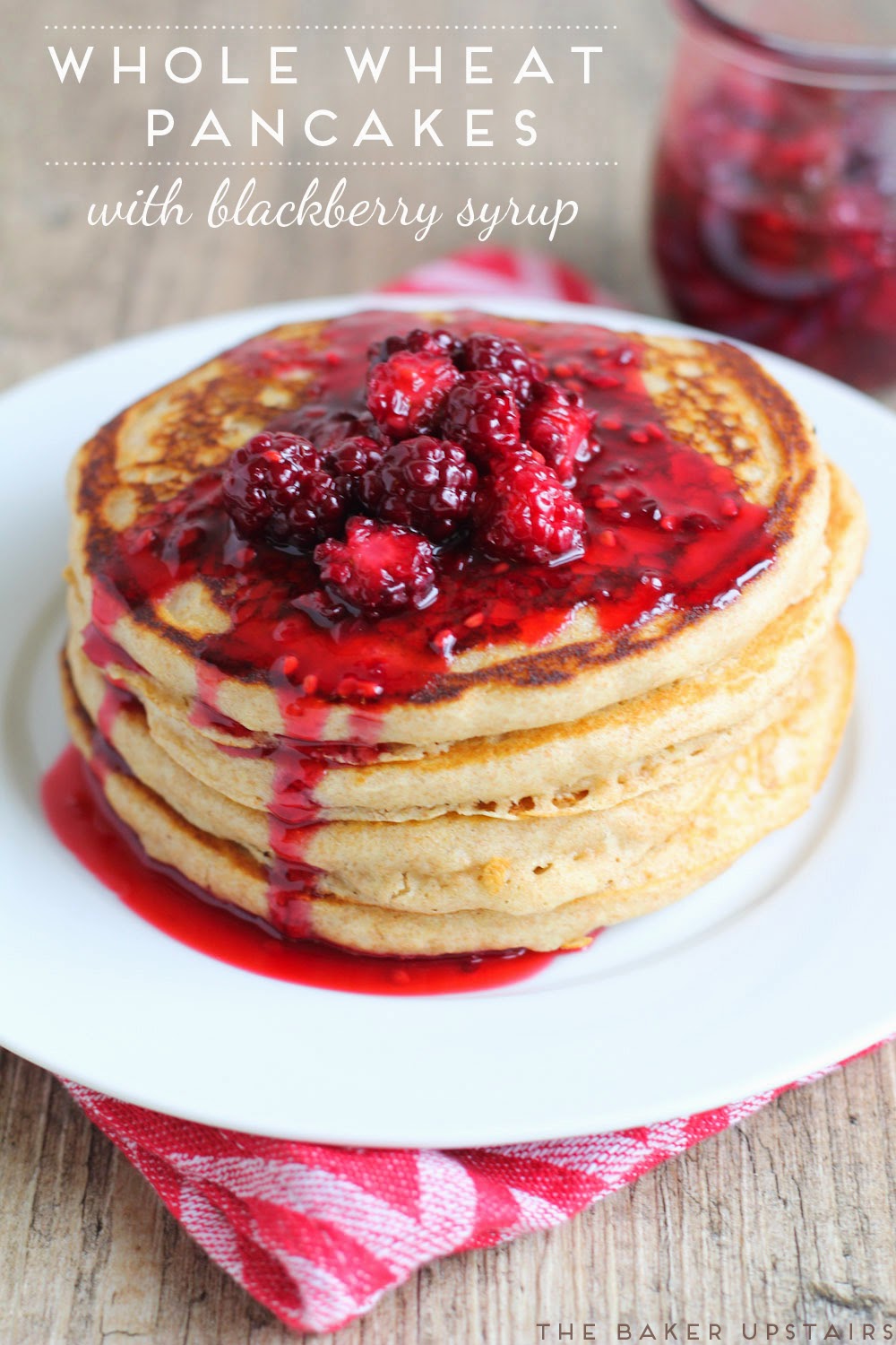 These fluffy whole wheat pancakes with blackberry syrup are totally delicious, wholesome, and easy to make! 
