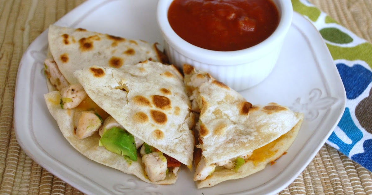 Everyday Insanity... Chicken, Bacon. Avocado Quesadilla30 Minute Meal