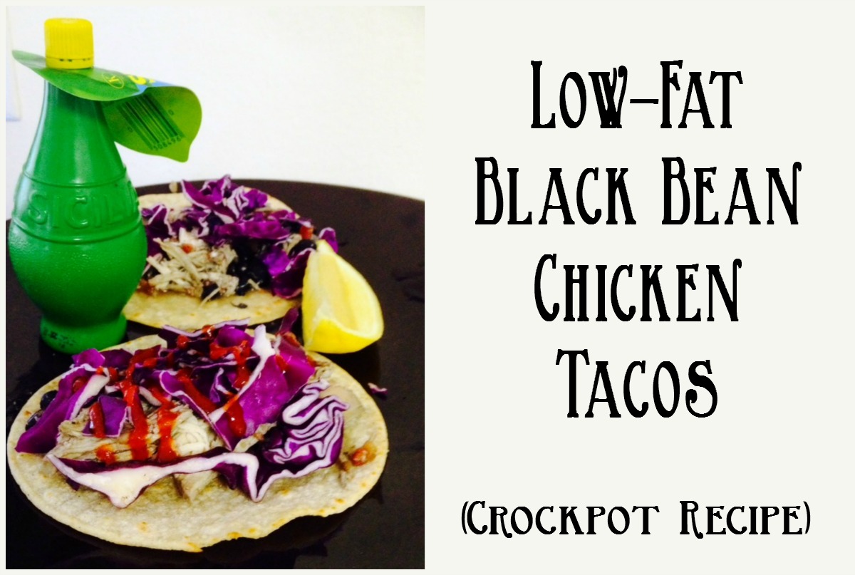 Reviews, Chews & HowTos Lowfat Black Bean Chicken Tacos (Crockpot)