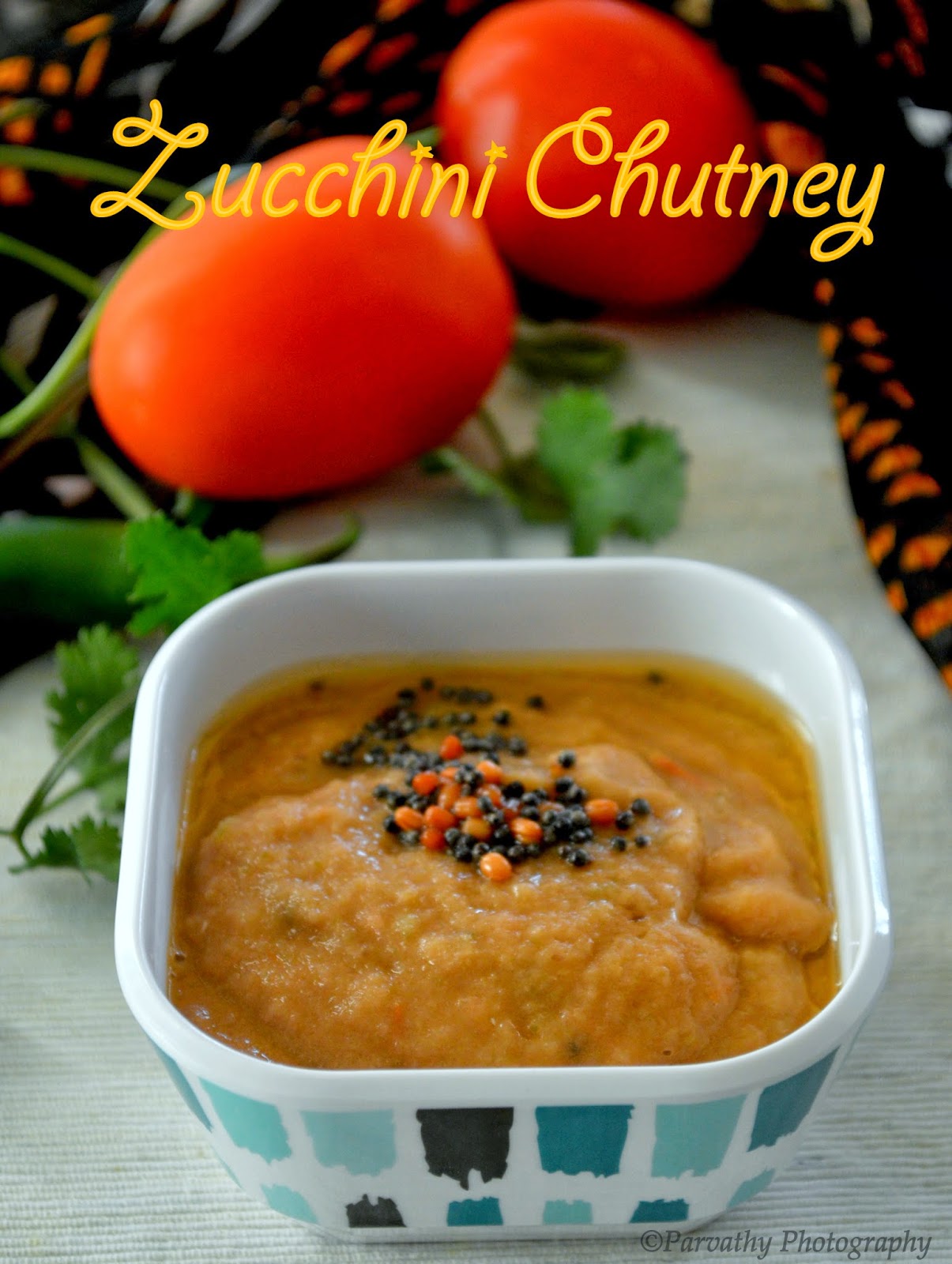 Paru's Kitchen Zucchini Chutney Side dish for Idli, Dosa