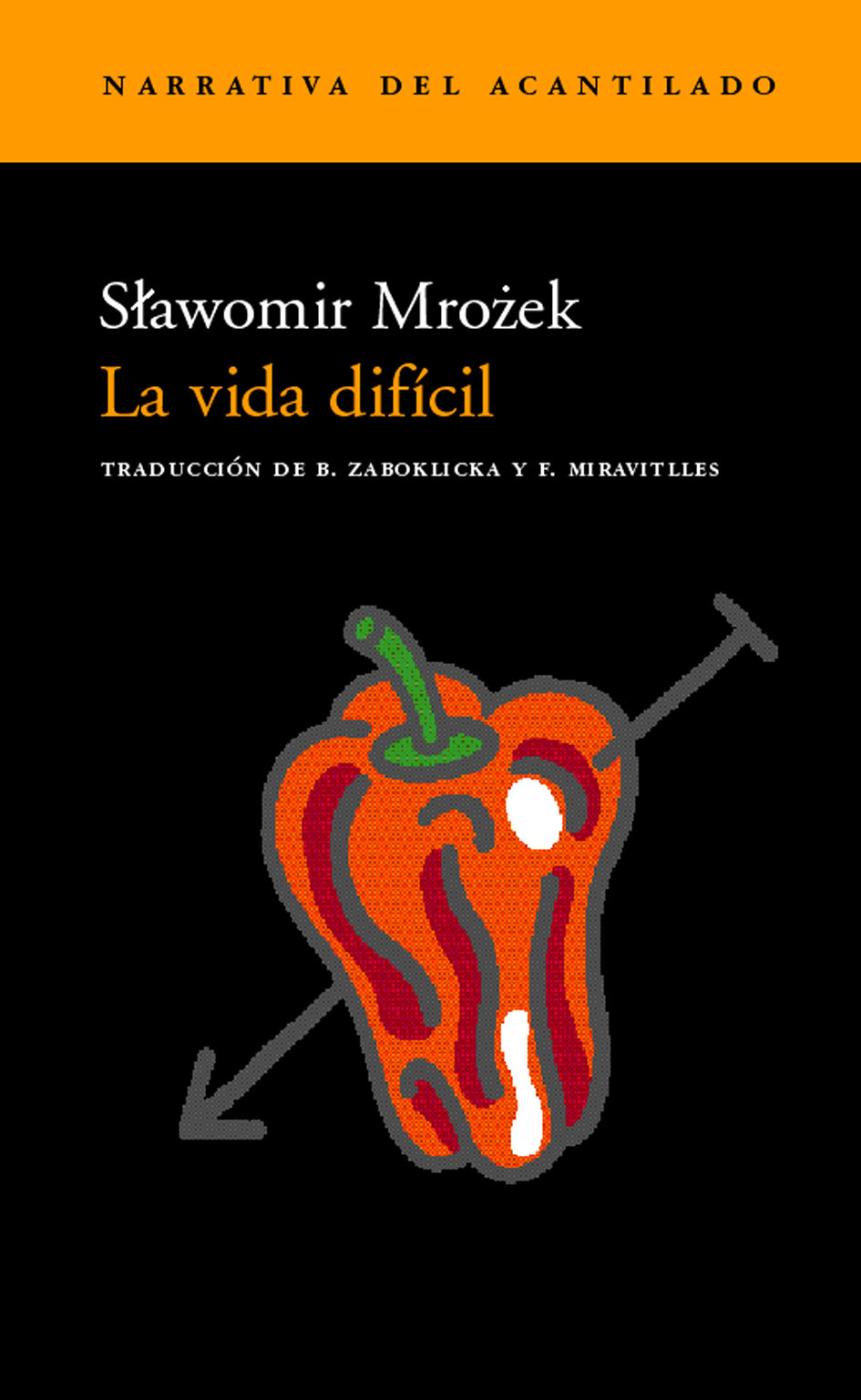 Slawomir Mrozek - La vida difícil