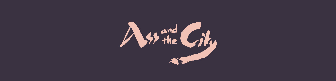 Ass and the City 尻托邦