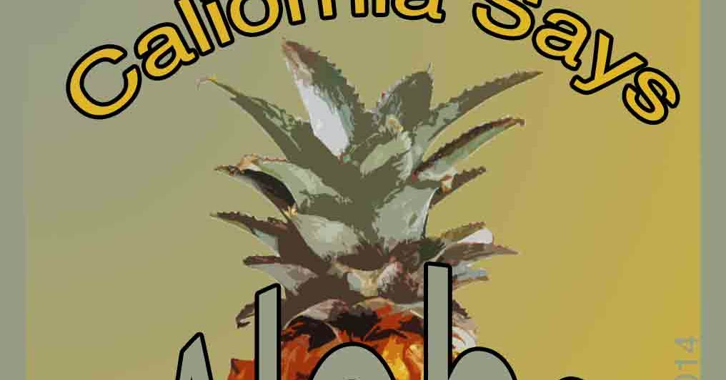 Postcard From California The Pineapple Express Aloha!