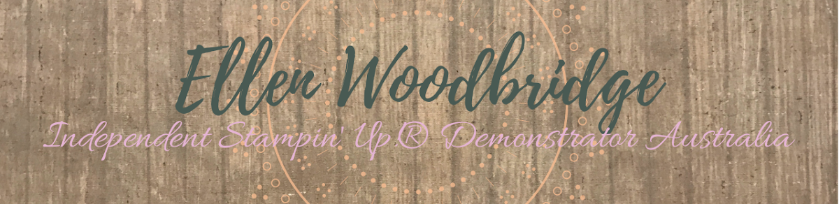 Ellen Woodbridge Independent Stampin' Up!® Demonstrator - Central Coast NSW Australia