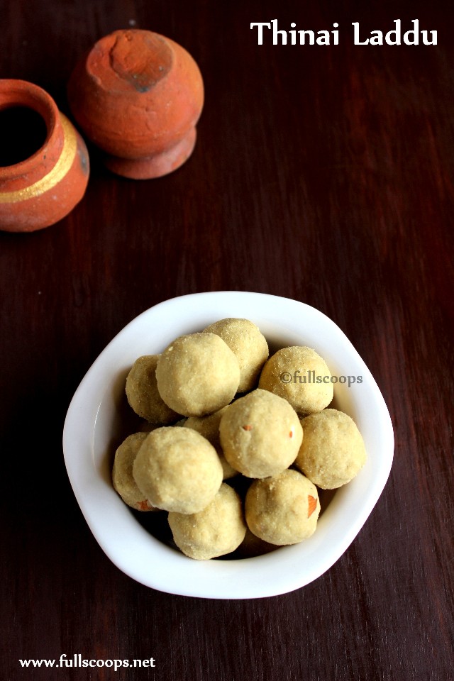 Thinai Urundai Thinai Laddu Foxtail Millet Laddu Full Scoops A