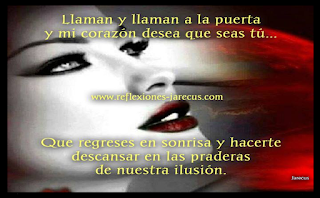 Llaman y llaman a la puerta y mi corazón desea que seas tú Reflexiones de amor,