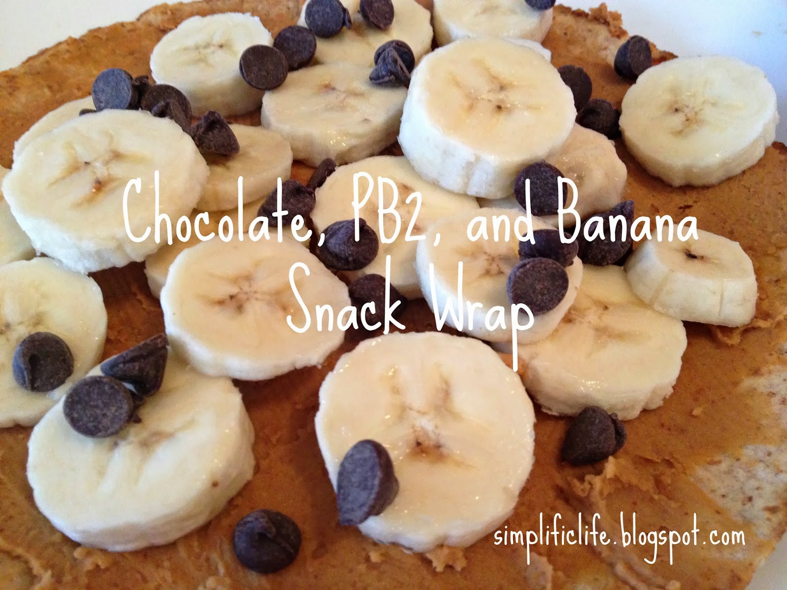 The Simple Life Chocolate, PB2, and Banana Snack Wrap
