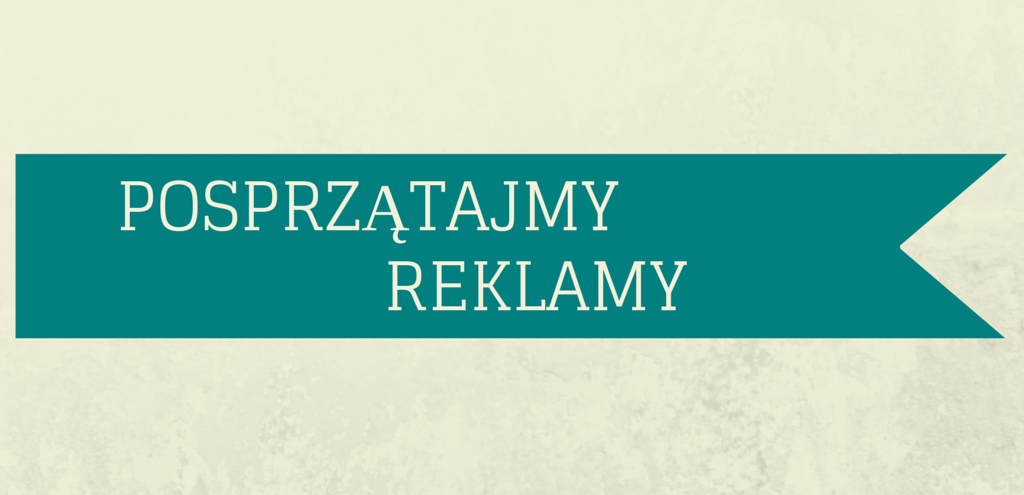 Posprzątajmy reklamy