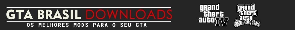 GTA BRASIL DOWNLOADS - O MELHOR SITE DE MODS