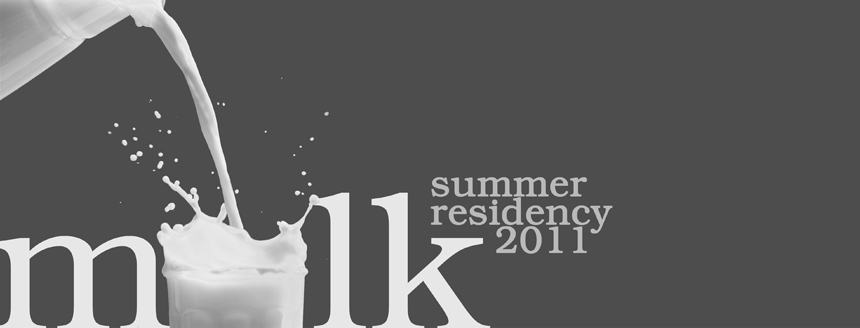 Milk Summer Residency
