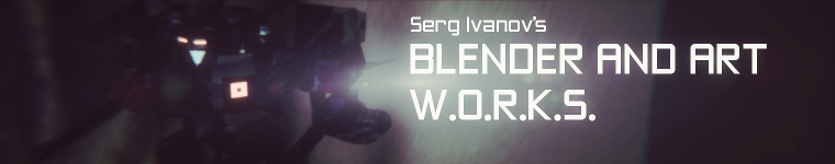 Serg Ivanov's Blender and Art Works