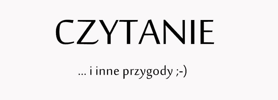 CZYTANIE i inne przygody ;-)