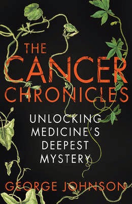 http://www.pageandblackmore.co.nz/products/718434-TheCancerChroniclesUnlockingMedicinesDeepestMystery-9781847921673