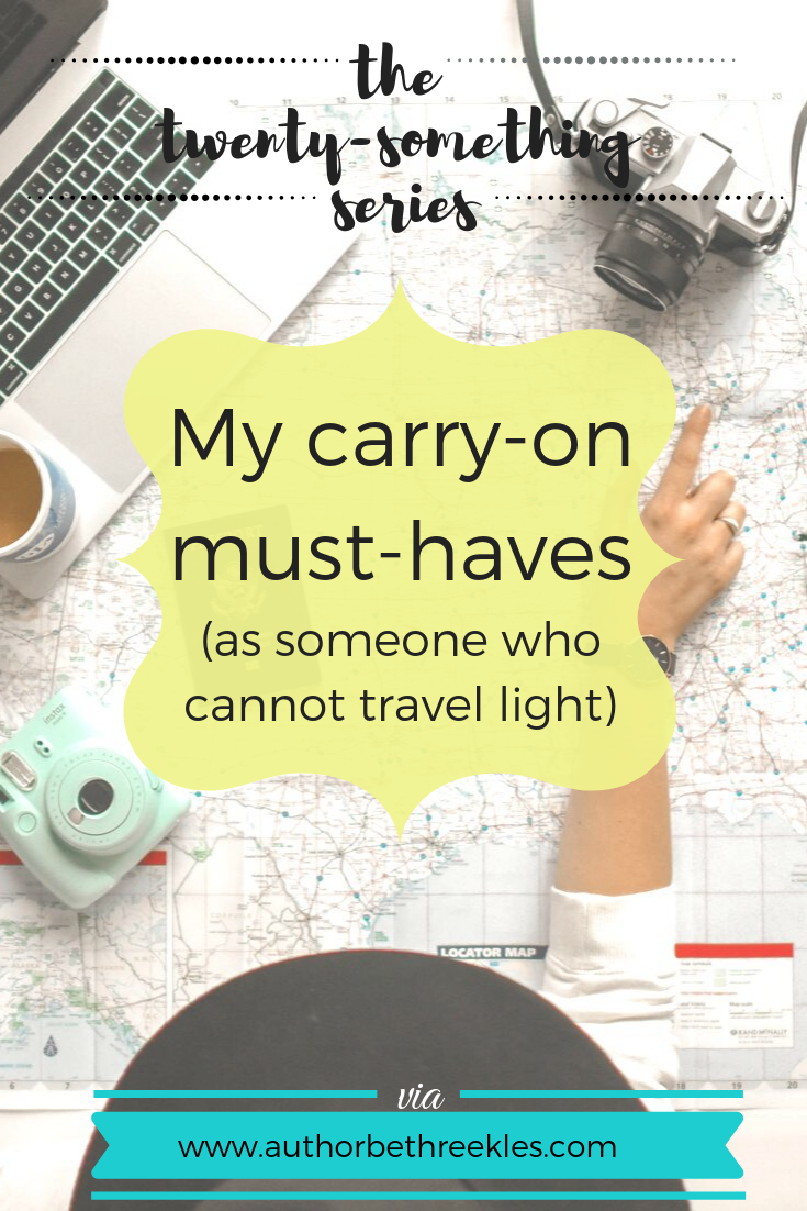 The TwentySomething Series My carryon musthaves (as someone who