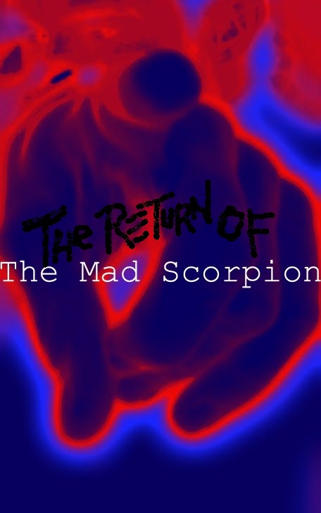 The Mad Scorpion