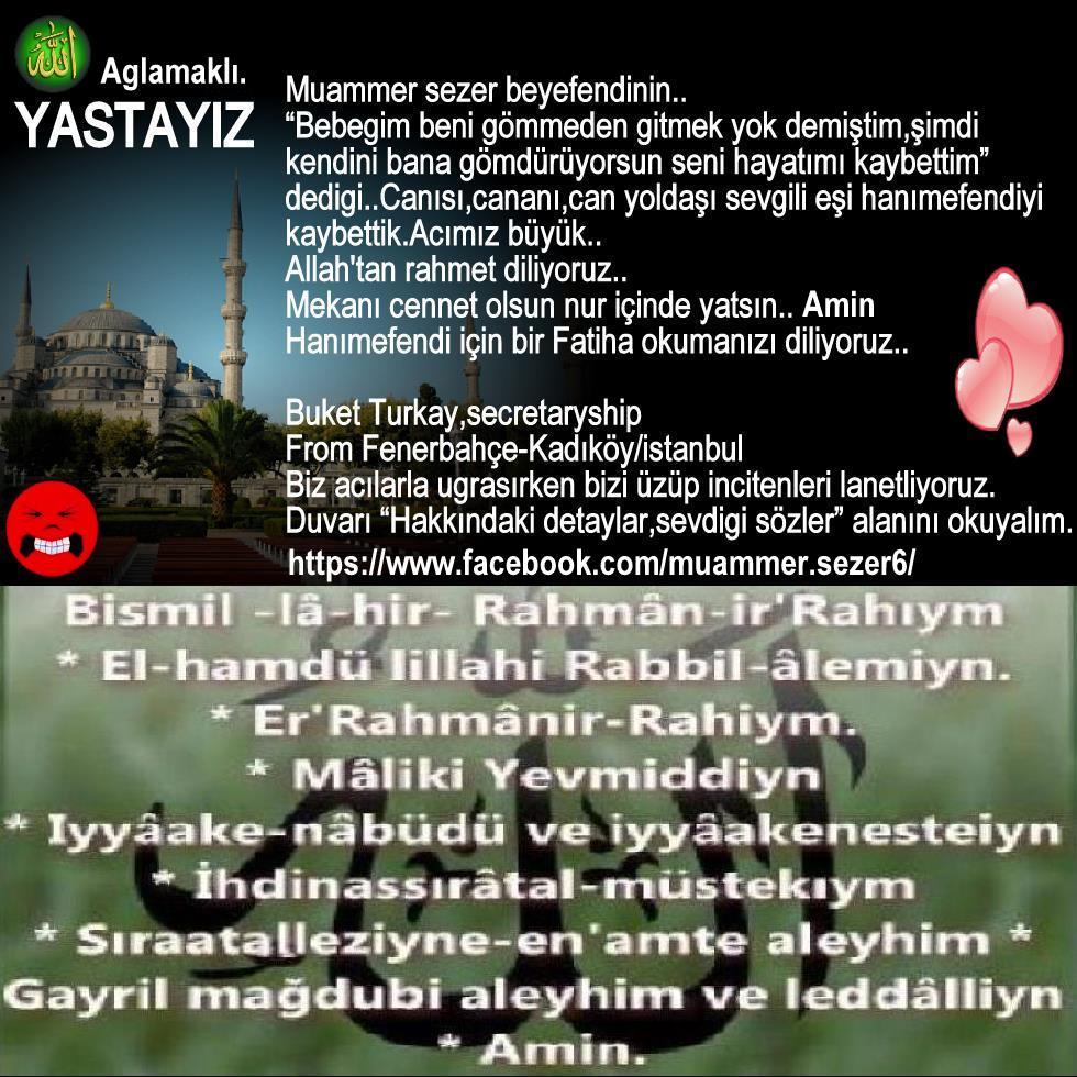 Aglamaklı uzun soluklu yastayız bir Fatiha dileniyoruz.Buket Turkay