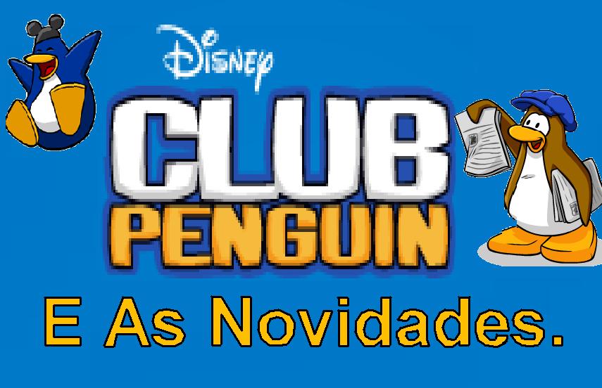 Club Penguin E As Novidades.