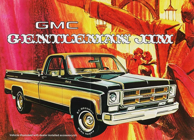 Just A Car Guy The Beau James 1975 Gmc Truck What Idiot Thought That Was A Good Name To Increase Sales Could Have Been The Ad Guy Competing Against The Gentleman Jim