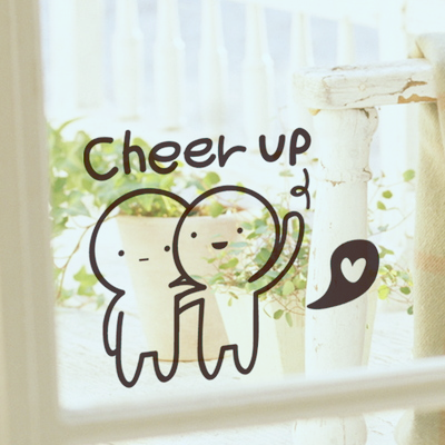 CHEER UP!