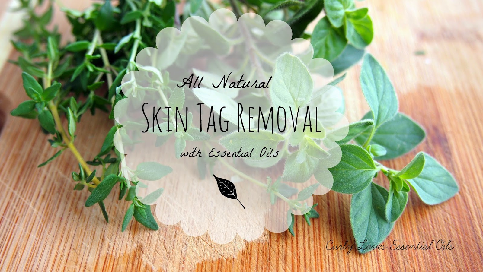 Curly Loves Essential Oils All Natural Skin Tag Removal with Oregano