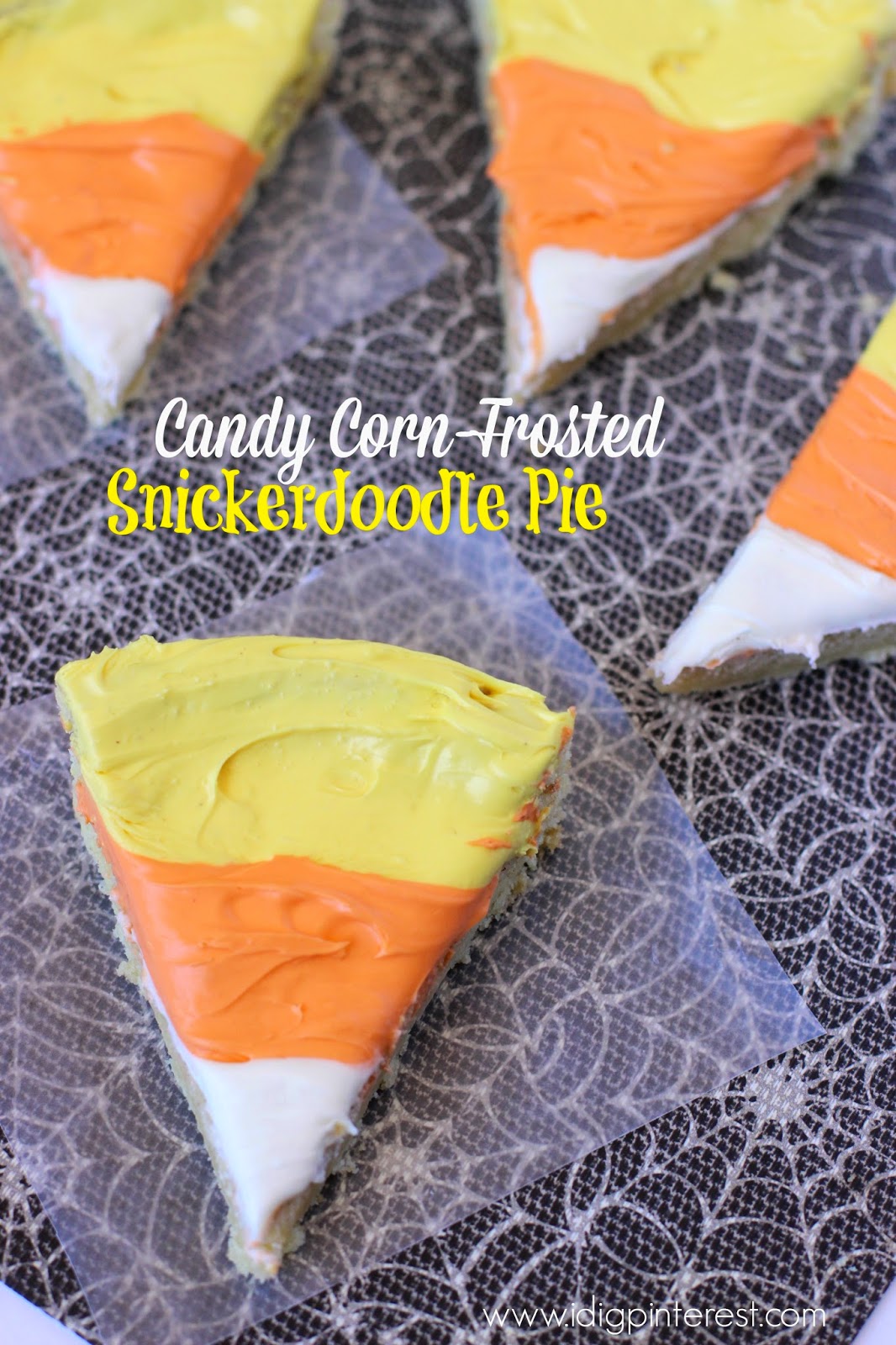 Candy CornFrosted Snickerdoodle Pie I Dig Pinterest