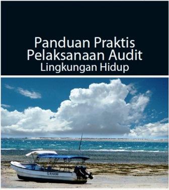 Buku | Panduan Praktis Pelaksanaan Audit Lingkungan Hidup