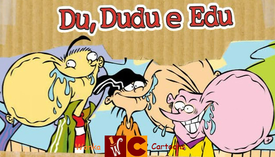 Du, Dudu E Edu [1999-2009]