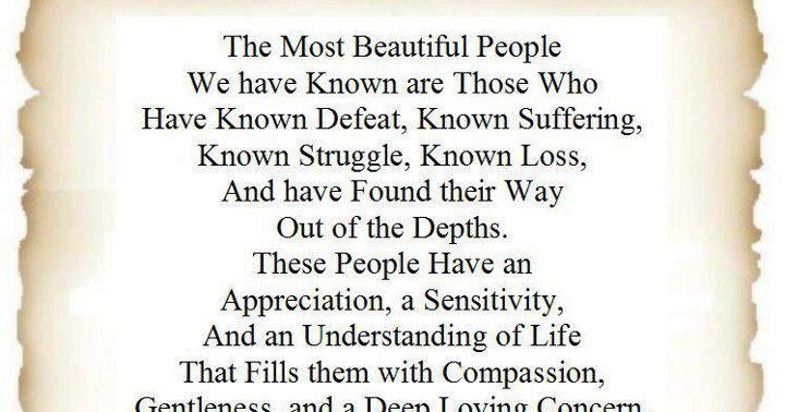 life inspiration quotes: Most beautiful people quote