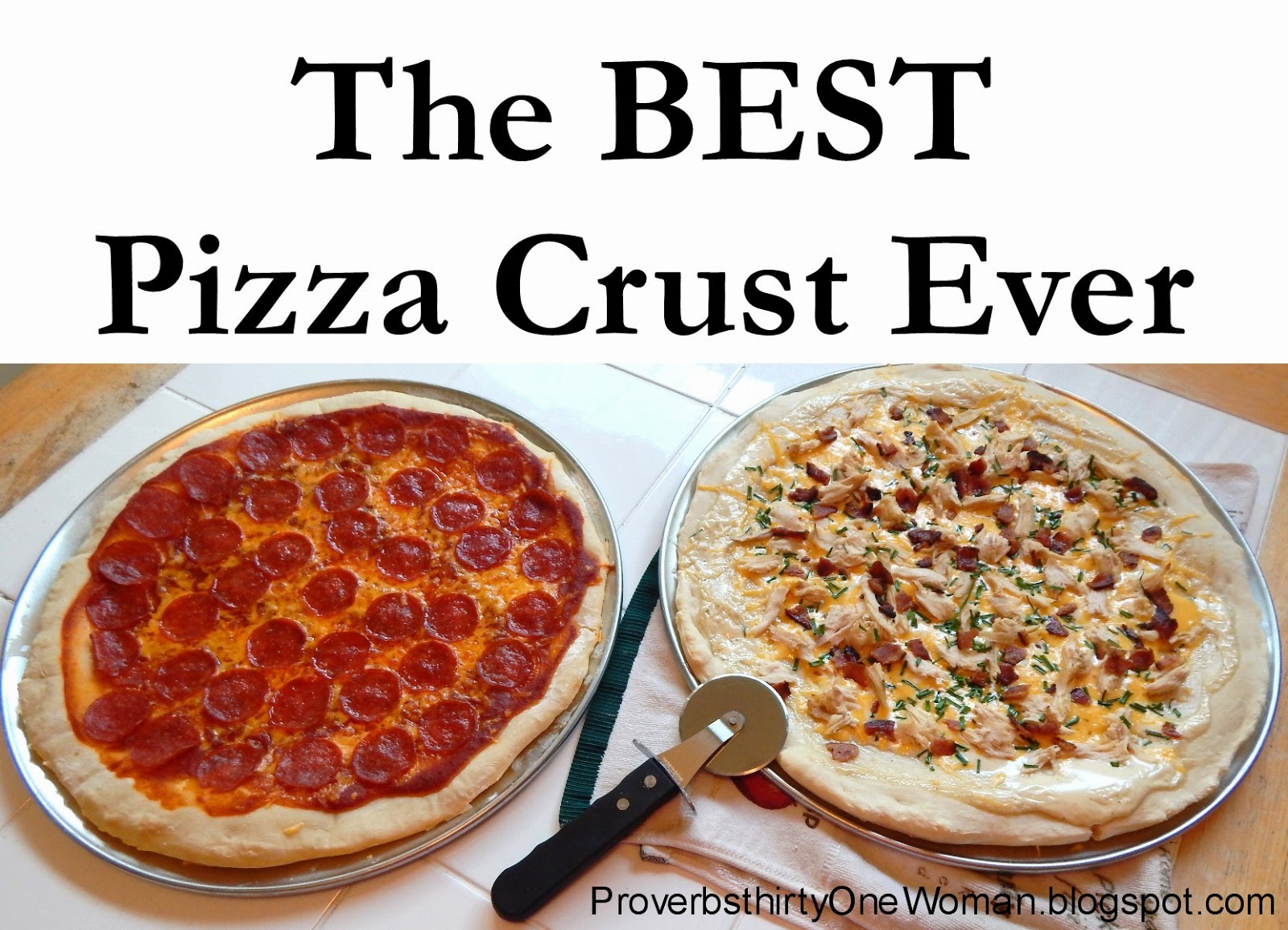 The BEST Pizza Crust Recipe Proverbs 31 Homestead