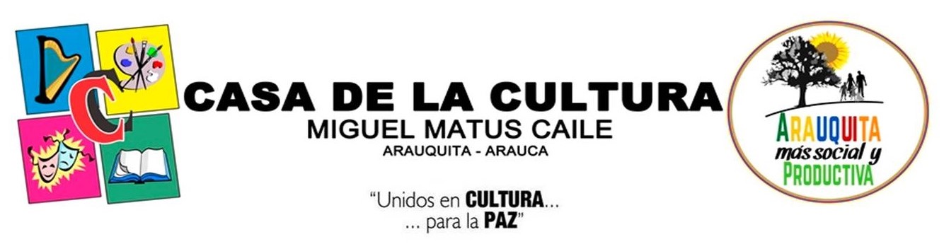 CASA DE LA CULTURA DEL MUNICIPIO DE ARAUQUITA