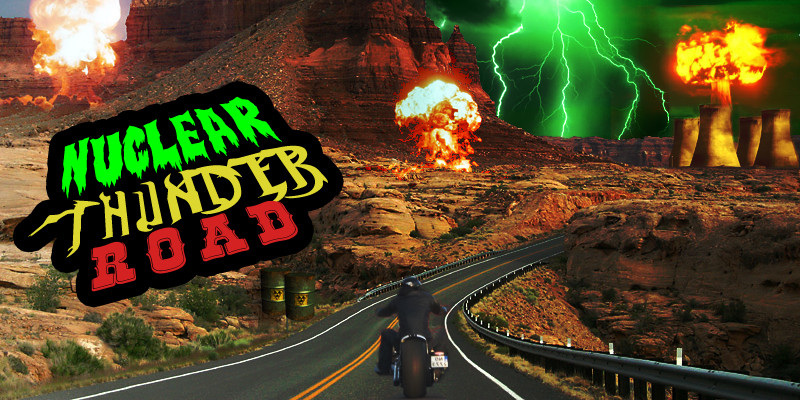 Nuclear Thunder Road