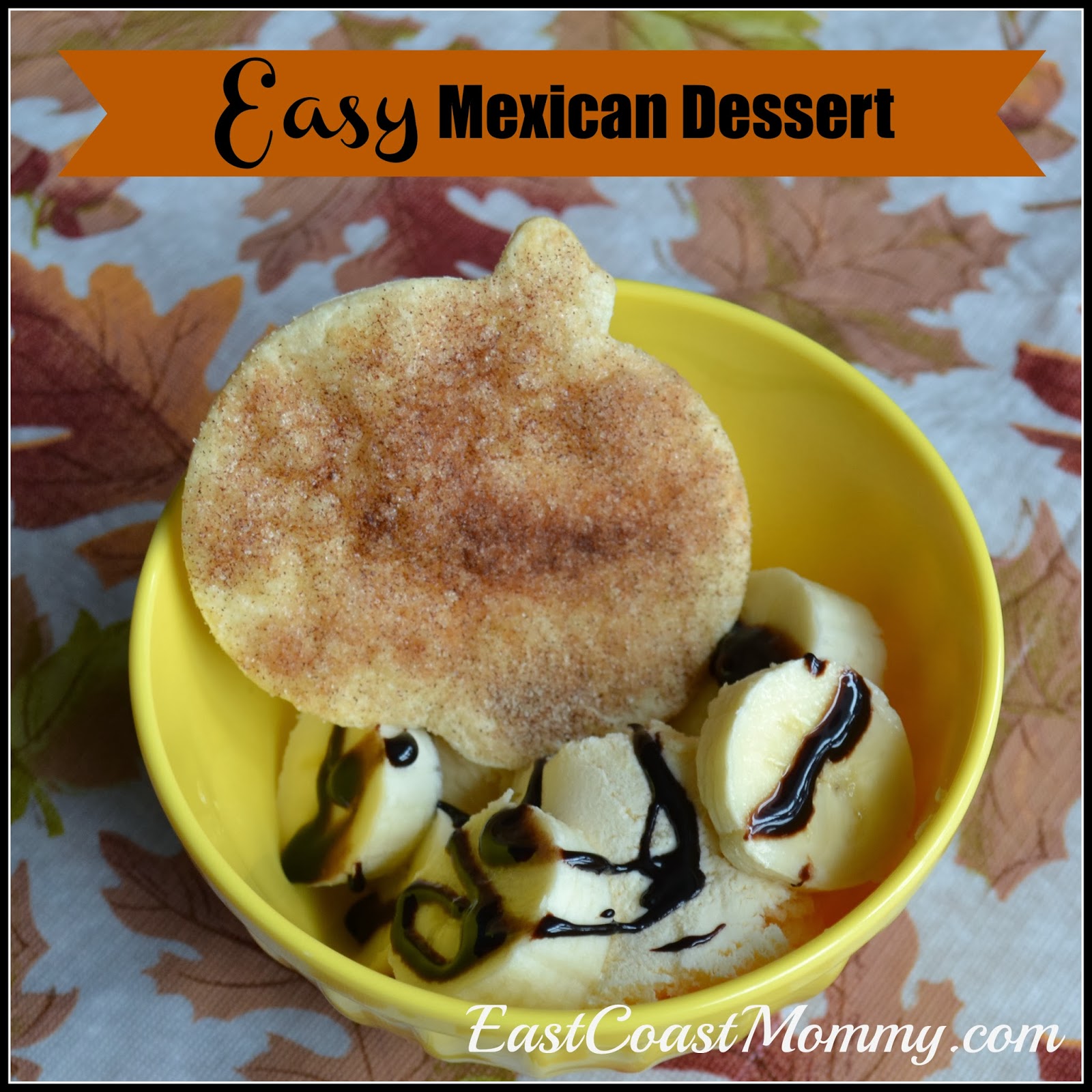East Coast Mommy A New Spin on Mexican... tortillas for dessert