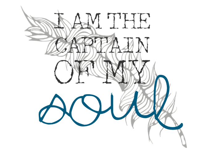 i am the captain of my soul