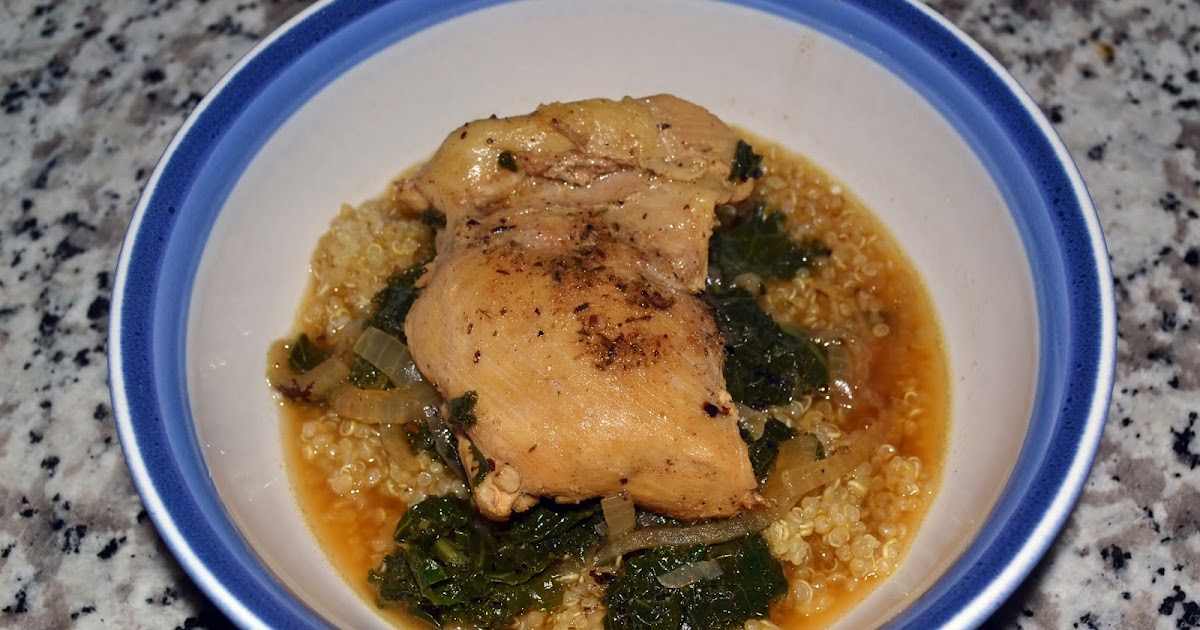 Join us, pull up a chair Chicken Thighs with Quinoa and Kale