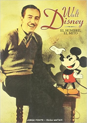 WALT DISNEY - Jorge Fonte y Olga Mataix - T&B Editores