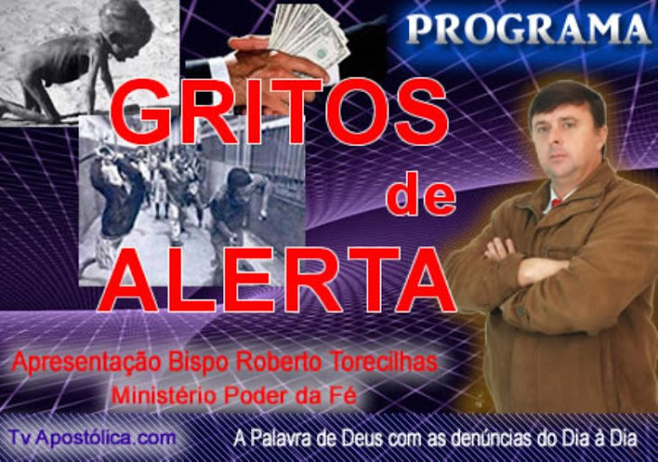 VEM AI O PROGRAMA GRITOS DE ALERTA