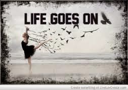 life goes on