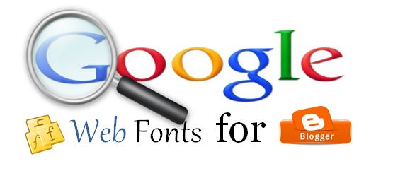 Google Web Fonts blogger, install google web fonts