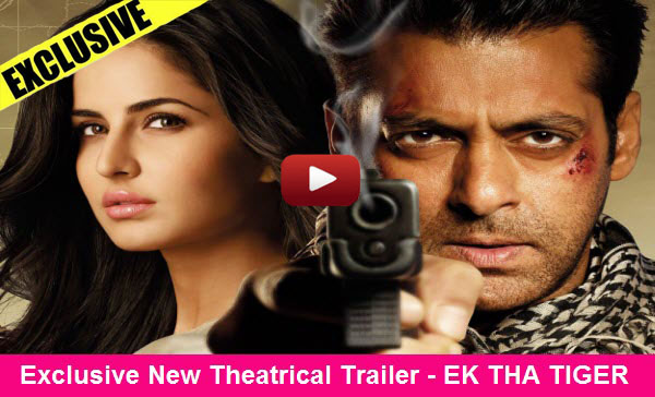 Exclusive New Theatrical Trailer - Ek Tha Tiger - Starring Salman Khan & Katrina Kaif - Releasing 15 August 2012 Exclusive New Theatrical Trailer - Ek Tha Tiger - Starring Salman Khan & Katrina Kaif - Releasing 15 August 2012