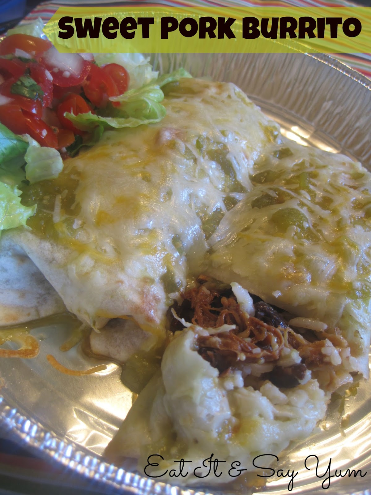 One + One = 3 Homemade Cafe Rio Sweet Pork Burrito, Smothered