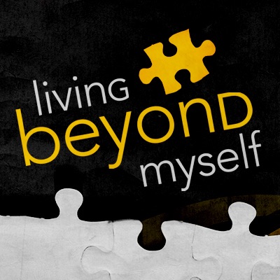 Living Beyond Myself 