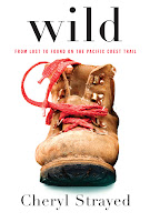 Wild: from lost to found on the Pacific Coast Trail by Cheryl Strayed - Read-a-likes