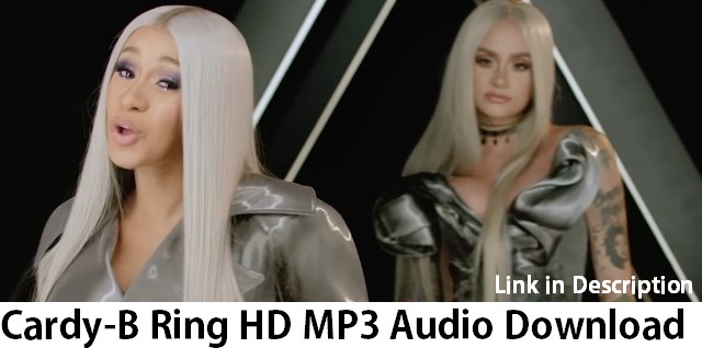 Cardi B Ring Feat Kehlani Mp3 Audio Direct Downlaod