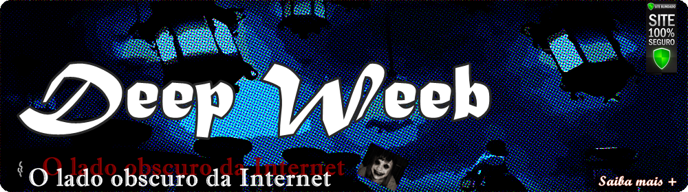 Deep Web Brasil : Links Atualizados da Deep Web