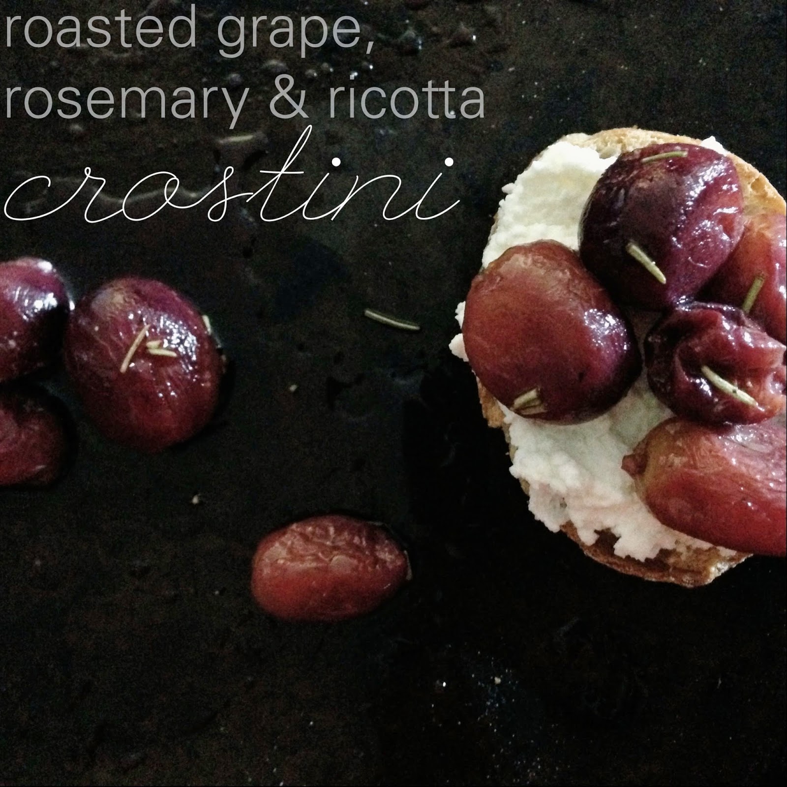 Roasted Grape, Rosemary, & Ricotta Crostini