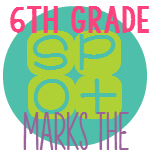 grab button for 6th Grade Marks the Spot