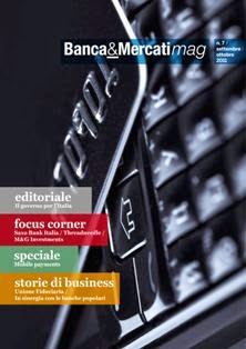 Banca & Mercati Mag 7 - Settembre & Ottobre 2011 | TRUE PDF | Bimestrale | Banche | Finanza | Assicurazioni | Mercati
Il magazine online su banche e dintorni.